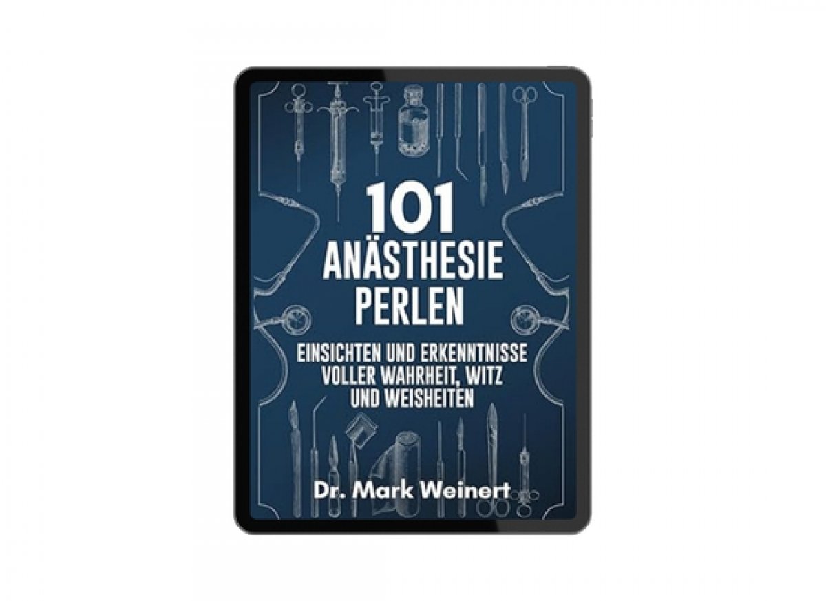 101 Anästhesie Perlen Buch - Autor Dr. Mark Weinert
